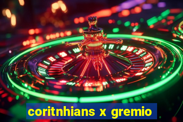 coritnhians x gremio