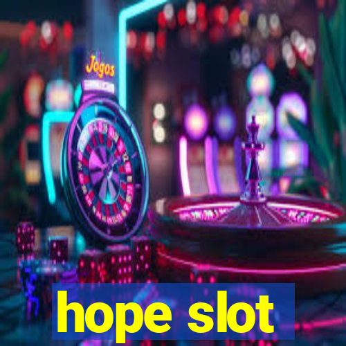 hope slot