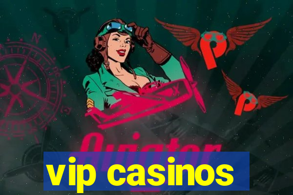 vip casinos