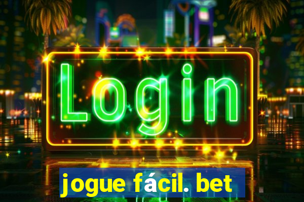 jogue fácil. bet