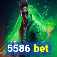 5586 bet