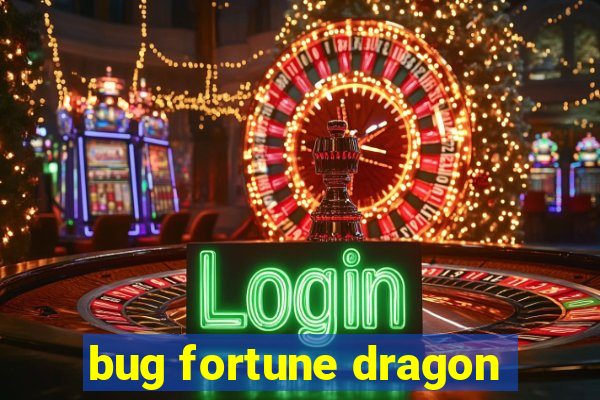 bug fortune dragon