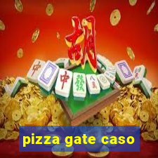 pizza gate caso