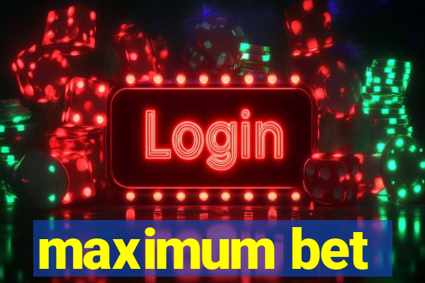 maximum bet