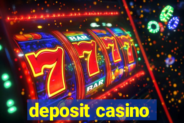 deposit casino