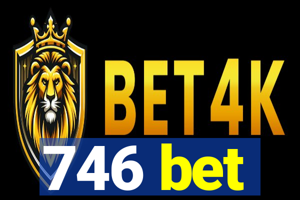 746 bet