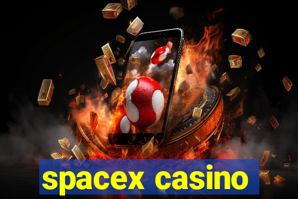 spacex casino