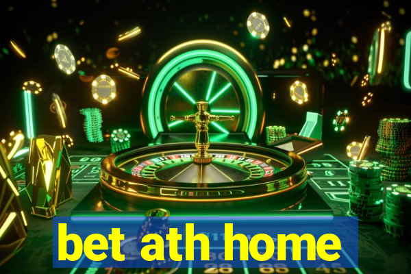 bet ath home