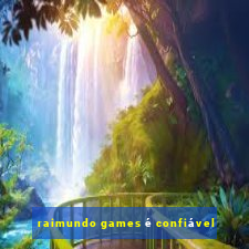 raimundo games é confiável