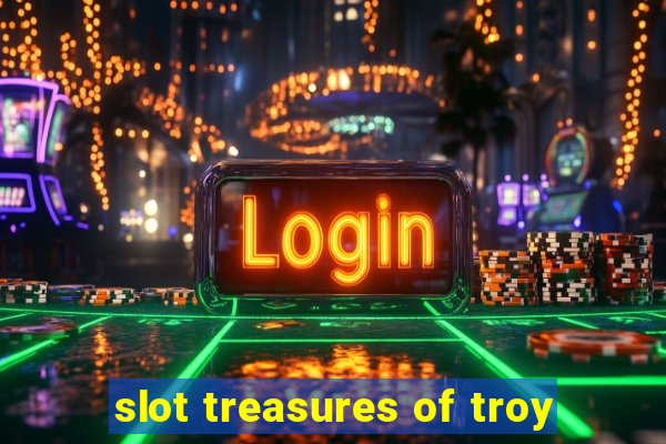 slot treasures of troy