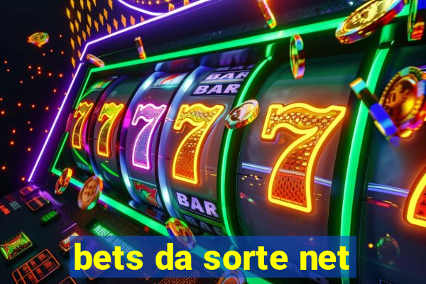 bets da sorte net