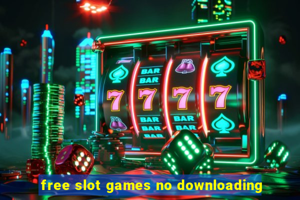 free slot games no downloading