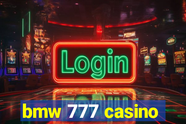 bmw 777 casino