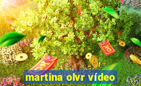 martina olvr vídeo