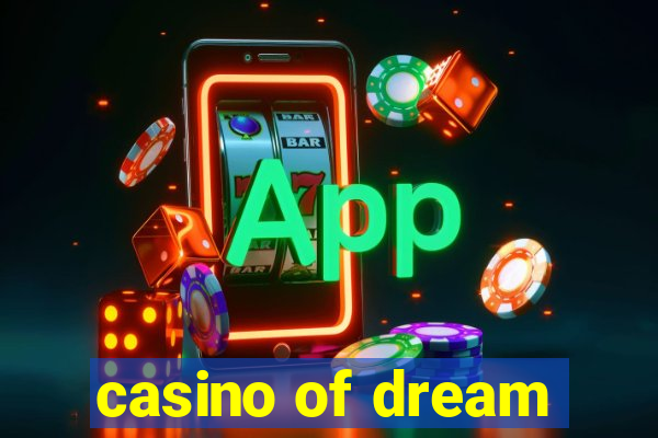 casino of dream