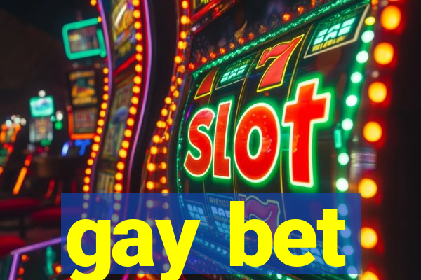 gay bet