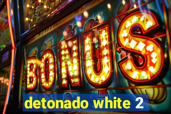 detonado white 2