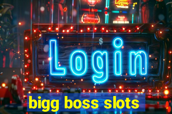 bigg boss slots