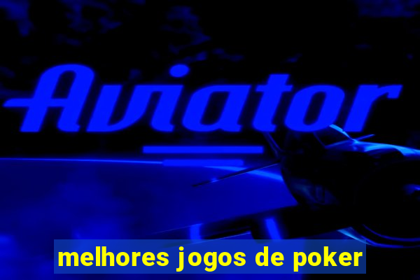 melhores jogos de poker