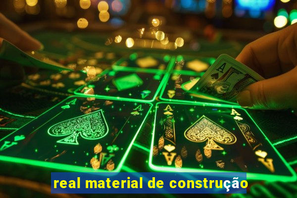 real material de construção