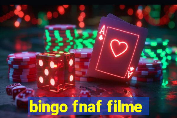 bingo fnaf filme