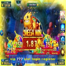 vip 777 slot login register