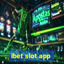 ibet slot app