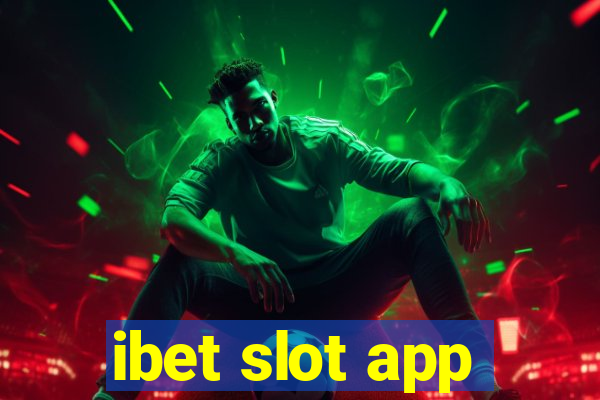 ibet slot app