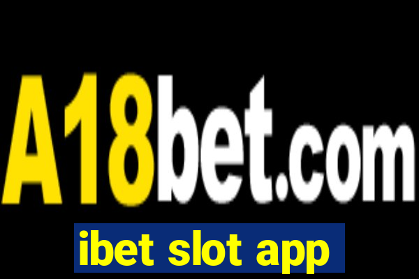 ibet slot app