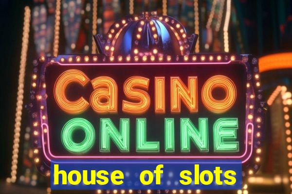 house of slots free coins