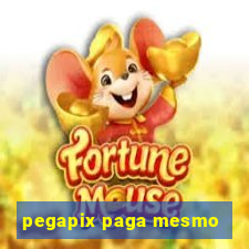 pegapix paga mesmo