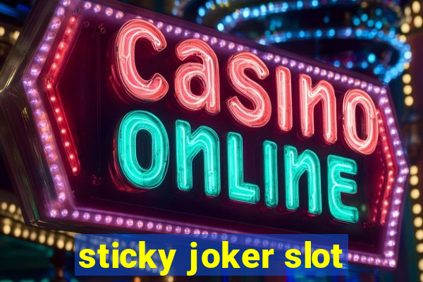 sticky joker slot