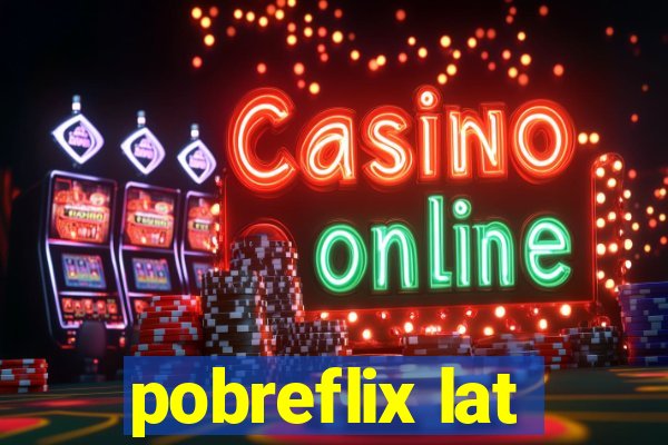 pobreflix lat