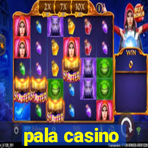 pala casino