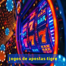 jogos de apostas tigre