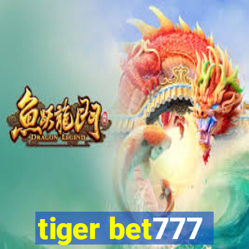 tiger bet777