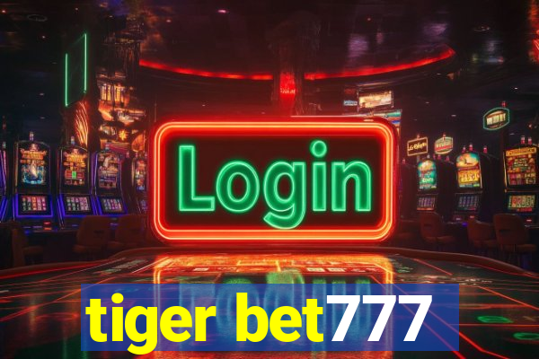 tiger bet777