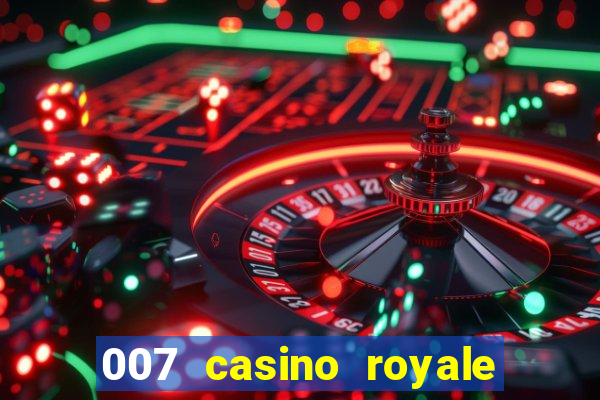 007 casino royale 2006 legenda