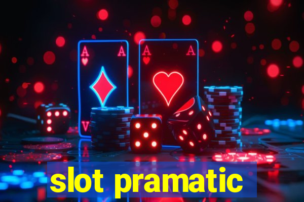 slot pramatic