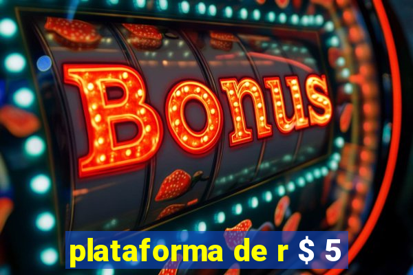 plataforma de r $ 5