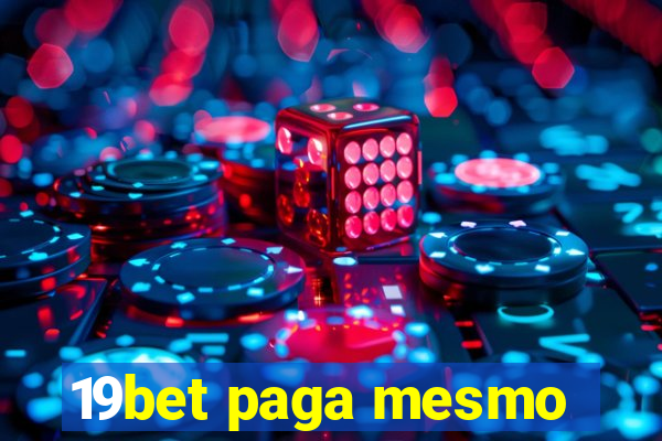 19bet paga mesmo