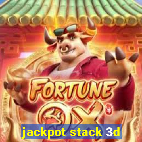 jackpot stack 3d