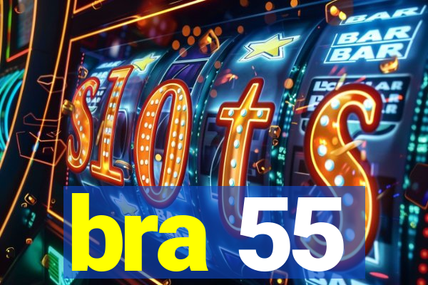 bra 55