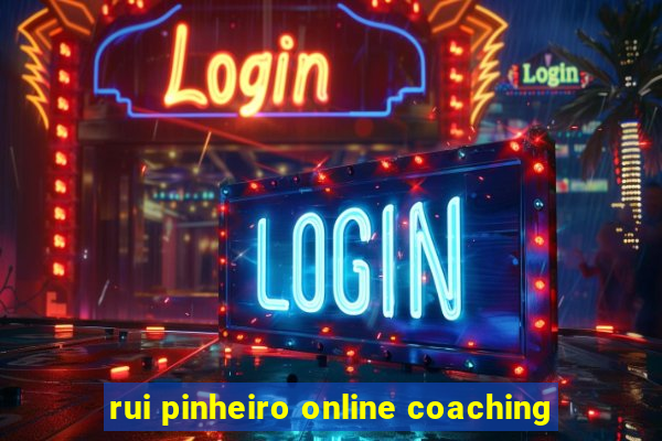 rui pinheiro online coaching