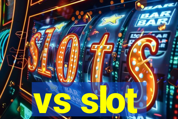 vs slot