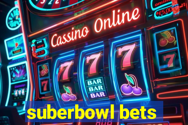 suberbowl bets