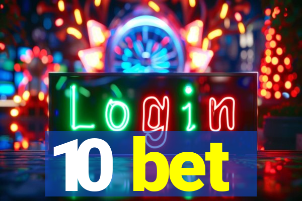 10 bet