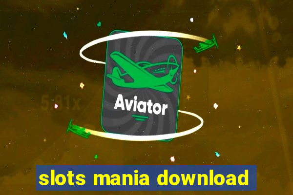 slots mania download