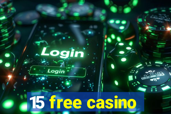 15 free casino