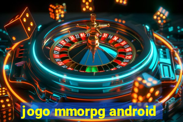 jogo mmorpg android